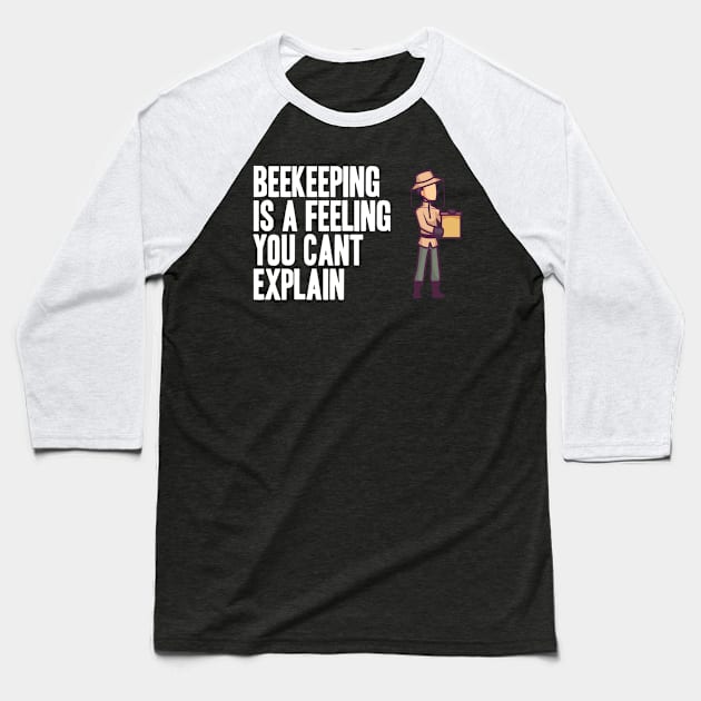 Beekeeping is a feeling you cant explain Baseball T-Shirt by skaterly